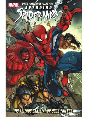 cover image of Avenging Spider-Man (2011): My Friends Can Beat Up Your Friends